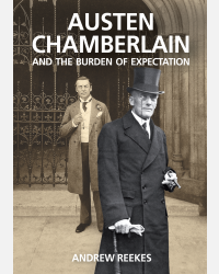 Austen Chamberlain and the Burden of Expectation