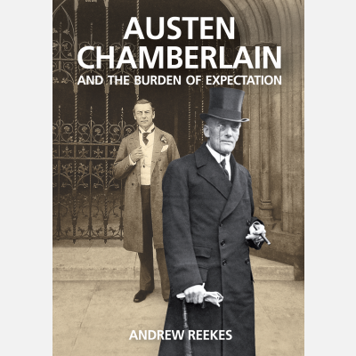 Austen Chamberlain and the Burden of Expectation