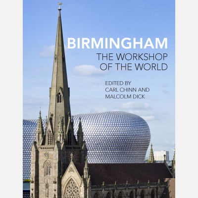 Birmingham: The Workshop of the World