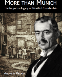 More than Munich: The forgotten legacy of Neville Chamberlain